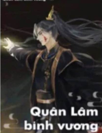 Quân Lâm Binh Vương (FULL)