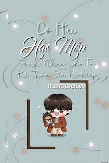 Có Hai Hào Môn Tranh Nhau Cho Tôi Kế Thừa Gia Nghiệp