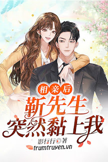 Sau Khi Xem Mắt, Ngài Cận Đột Nhiên Quấn Lấy Tôi