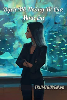 Bạch Mã Hoàng Tử Của Mình Em