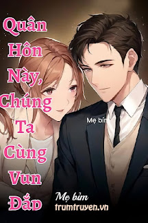 Quân Hôn Này, Chúng Ta Cùng Vun Đắp