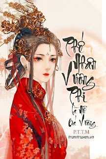 Phế Nhân Vương Phi Là Nữ Bá Vương