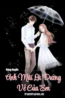 Anh Mãi Là Đường Về Của Em