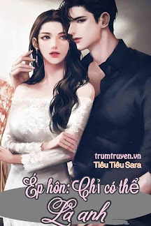 Ép Hôn: Chỉ Có Thể Là Anh