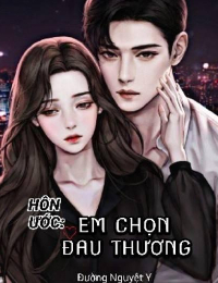 Hôn Ước: Em Chọn Đau Thương - Nhược Y