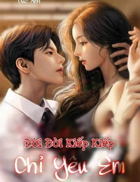 Đời Đời Kiếp Kiếp Chỉ Yêu Em - Du Thừa Ân