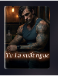 Tu La Xuất Ngục - Mạc Hiển (FULL)