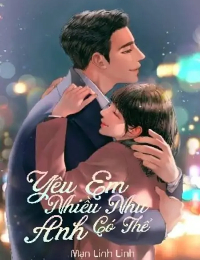 Yêu Em Nhiều Như Anh Có Thể - Linh Linh