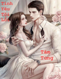 Tình Yêu Tội Lỗi -  Tâm Tửng
