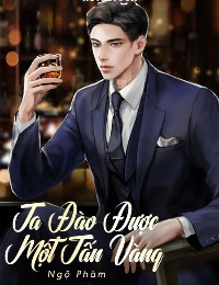 Ta Đào Được Một Tấn Vàng - Ngộ Phàm