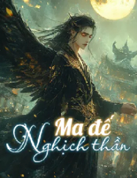 Ma Đế Nghịch Thần - A Diệt