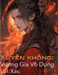 Xuyên Không: Vương Gia Vô Dụng Lột Xác - Triệu Nhan (FULL)
