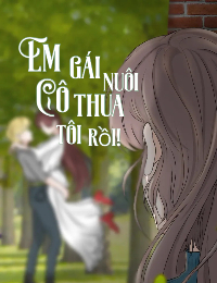 Em Gái Nuôi, Cô Thua Tôi Rồi!