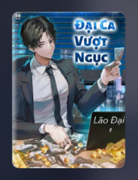 Đại Ca Vượt Ngục - Lý Hổ