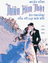 Đoàn Sủng Thiên Kim Thật, Áo Choàng Của Cô Lại Rơi Rồi!