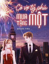 Cô Vợ Tỷ Phú Mua Một Tặng Một - Trần An Nhã