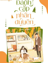 Đánh Cắp Nhân Duyên - Đường Tố Nhiên