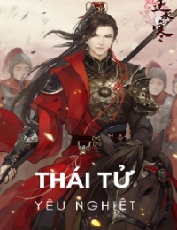 Thái Tử Yêu Nghiệt - Lý Thần (FULL)