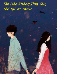 Tân Hôn Không Tình Yêu, Thế Tội Vợ Trước