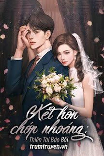 Kết Hôn Chớp Nhoáng: Thiên Tài Bảo Bối (FULL)