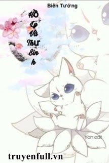 Hồ Ly Và Thư Sinh Full (tác giả Biên Tưởng)