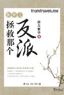 Cứu Vớt Vai Ác Kia - Lâm Uyên