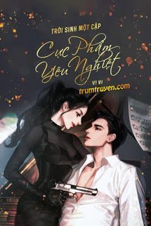 Trời Sinh Một Cặp: Cực Phẩm Yêu Nghiệt - Hà Tiết Âu