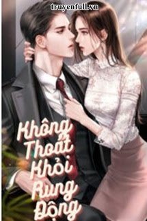 Không Thoát Khỏi Rung Động - Lương Hi (Cảnh Lý)