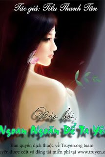 Bảo Bối, Ngoan Ngoãn Để Ta Yêu - tác giả Tiểu Thanh Tân