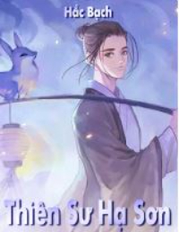 Thiên Sư Hạ Sơn - Lưu Minh (Bản Dịch - Mới)