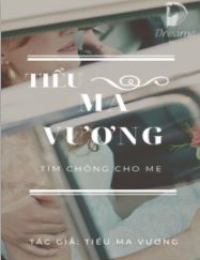 Tiểu ma vương tìm chồng cho mẹ