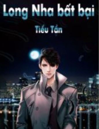 Long Nha Bất Bại - Tần Vũ