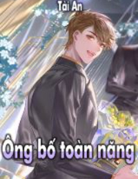 Ông bố toàn năng - Nhậm Kiến Tường