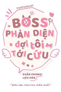 Boss Phản Diện Đợi Tôi Tới Cứu - Khương Vũ